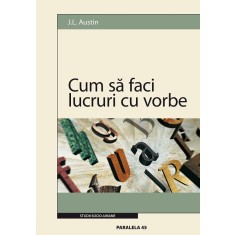 Cum să faci lucruri cu vorbe