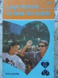 Un barbat fara scrupule - Leigh Michaels - Roman de dragoste - Editura ALCRIS, 1996