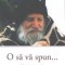 O Sa Va Spun..., Sfantul Porfirie Kavsokalyvitul - Editura Sophia