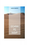 Goana pe nisip - Paperback brosat - Alexa Visarion - Bybliotek