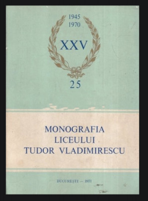 Monografia Liceului Tudor Vladimirescu/ Caius Pop (coord.) foto