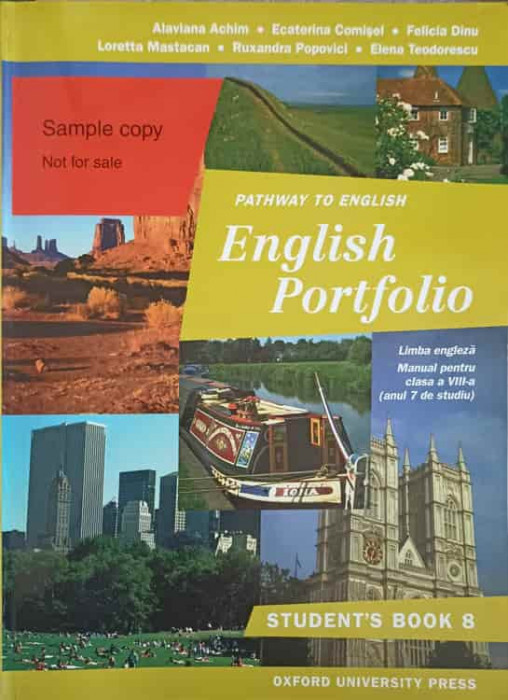 PATHWAY TO ENGLISH ENGLISH PORTOFOLIO LIMBA ENGLEZA. MANUAL PENTRU CLASA A-VIII-A (ANUL 7 DE STUDIU)-A.ACHIM, E.