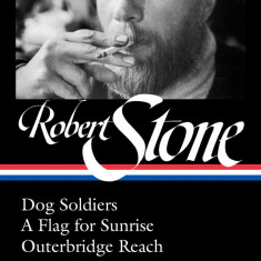 Robert Stone - Dog Soldiers, A Flag for Sunrise, Outerbridge Reach | Robert Stone