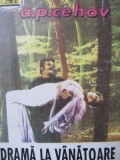 Drama la vanatoare - A. P. Cehov