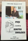 Pusi contra Dumitru Dinulescu Contine dedicatie si semnatura autorului
