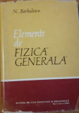 Elemente de fizica generala - N. Bărbulescu (1962)
