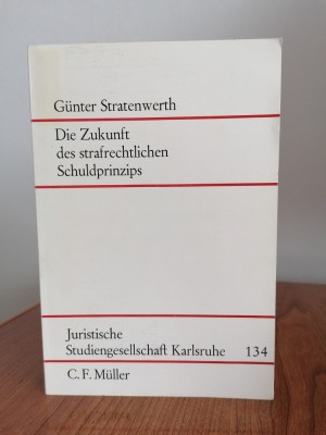 Gunter Stratenwerth, Viitorul principiului juridico-penal al vinovăției foto