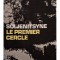 Alexandre Soljenitsyne - Le premier cercle (Editia: 1968)
