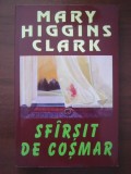 Mary Higgins Clark - Sfirsit de cosmar