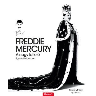 Freddie Mercury - A nagy tettető - Egy &amp;eacute;let k&amp;eacute;pekben - Sean O&amp;#039;Hagan foto