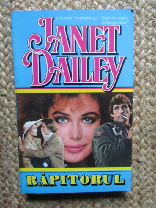 JANET DAILEY - RAPITORUL