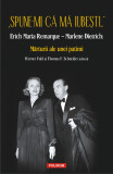 &bdquo;Spune-mi că mă iubești...&rdquo; Erich Maria Remarque &ndash; Marlene Dietrich: Mărturii ale unei patimi