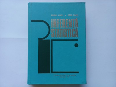 INFERENTA STATISTICA - GEORGE CIUCU, VIRGIL CRAIU. TIRAJ FOARTE MIC, 1780 EXEMPL foto