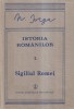 N. Iorga - Istoria Romanilor Vol 1 Partea 2: Sigiliul Romei, Editura Stiintifica Enciclopedica 1988, Istorie Romana Cartonata