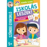 Iskol&aacute;s leszek! - Foglalkoztat&oacute; ovisoknak - Sz&uuml;nidei gyakorl&oacute; - Dom&aacute;n Ilona