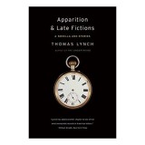 Apparition and Late Fictions
