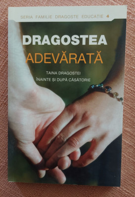 Dragostea adevarata. Taina dragostei inainte si dupa casatorie - D. Semenik foto