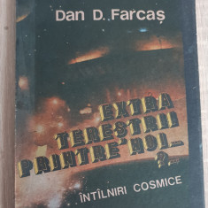 Extratereștrii printre noi? Intâlniri cosmice - Dan D. Farcaș