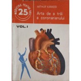 ARTA DE A TRAI A CORONARIANULUI VOL.1-ARTHUR KARASSI-255647