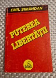 Puterea libertatii interviuri Emil Simandan