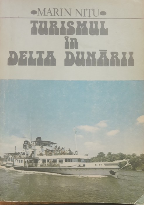 Turismului in Delta Dunarii - Marin Nitu