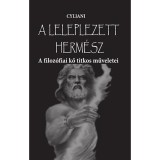 A leleplezett Herm&eacute;sz - A filoz&oacute;fiai kő titkos műveletei - Cyliani