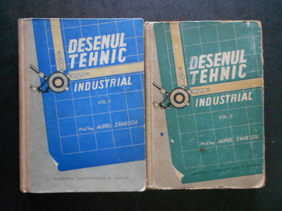 AUREL ZANESCU - DESENUL TEHNIC INDUSTRIAL 2 volume, editie cartonata foto