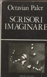 OCTAVIAN PALER - SCRISORI IMAGINARE
