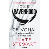 The Ravenhood - C&eacute;lvonal - Kate Stewart