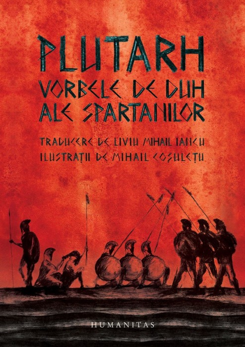 Vorbele De Duh Ale Spartanilor, Plutarh - Editura Humanitas