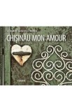 Chisinau, mon amour - Veronique North-Minca