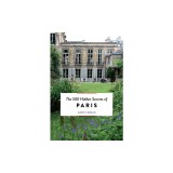 The 500 Hidden Secrets of Paris - Updated and Revised