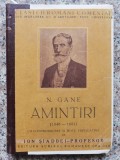 Amintiri (1848-1891) - N. Gane, Scrisul Rom&acirc;nesc, 1942, Biografii, Limba Rom&acirc;nă, Carte