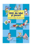 1001 de idei și jocuri pentru a scăpa de plictiseală - Paperback brosat - Almuth Bartl - Nomina