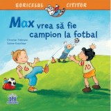 Max vrea sa fie campion la fotbal - Christian Tielmann