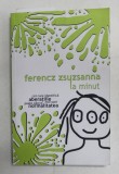 LA MINUT de FERENCZ ZSUZSANNA , 2008