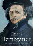 This is Rembrandt | Jorella Andrews, Nick Higgins, Laurence King Publishing