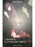 Chris Simion - In fiecare zi, Dumnezeu se roaga la Mine (semnata) (Editia: 2002)