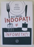 INDOPATI SI INFOMETATI , DE PE CAMP IN FARFURIE , LUPTA NEVAZUTA PENTRU SISTEMUL ALIMENTAR MONDIAL de RAJ PATEL , 2019
