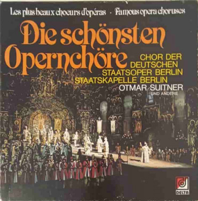 Disc vinil, LP. Die Schonsten Opernchore SETBOX 3 DISCURI VINIL-Chor der Deutschen Staatsoper Berlin, Staatskape foto