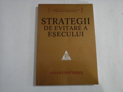 STRATEGII DE EVITARE A ESECULUI - SAYAN CHATTERJEE foto
