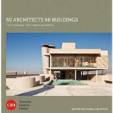 50 Architects 50 Buildings : The buildings that inspire architects