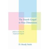 The Fourth Gospel in four dimensions