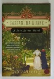 CASSANDRA and JANE , a JANE AUSTEN NOVEL by JILL PITKEATHLEY , 2008