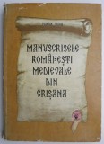 Manuscrisele romanesti medievale din Crisana &ndash; Florian Dudas (coperta putin uzata)