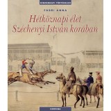 H&eacute;tk&ouml;znapi &eacute;let Sz&eacute;chenyi Istv&aacute;n kor&aacute;ban - F&aacute;bri Anna
