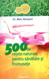 500 de retete naturale pentru sanatate si frumusete, 2014