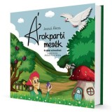 &Aacute;rokparti mes&eacute;k - Nyolc sz&iacute;nezővel - Jezs&oacute; &Aacute;kos