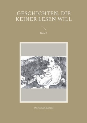 Geschichten, die keiner lesen will: Band 3 foto