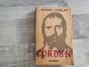 Cordun - Eusebiu Camilar, Editura Junimea 1988, 532 pagini, Roman Beletristica